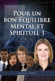 Pour un bon Équilibre Mental et Spirituel Volume 1